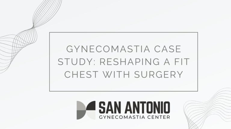 Gynecomastia Case Study Reshaping a Fit Chest with Surgery