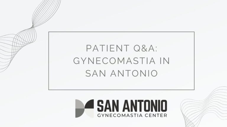 San Antonio Patient Gynecomastia